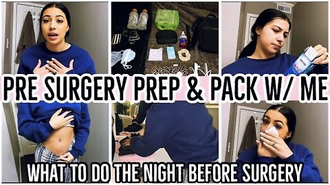 NIGHT BEFORE SURGERY PREP & PACK W/ ME | ENDOMETRIOSIS LAPAROSCOPY 2021 | PRE SURGERY PREP|ez tingz