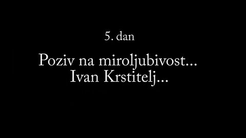 LJUBAV SE OHLADILA 2 - 5. Poziv na miroljubivost... Ivan Krstitelj