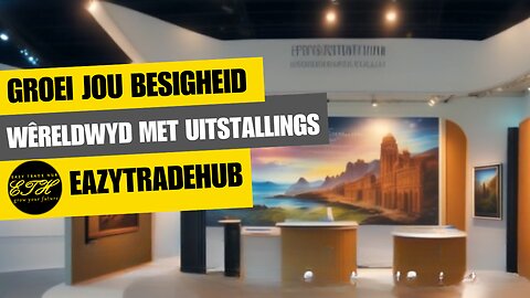 Verower menigte en kontrakte: internasionale uitstallings maklik gemaak met eazytradehub.com