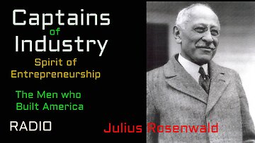 Captains of Industry (ep41) Julius Rosenwald