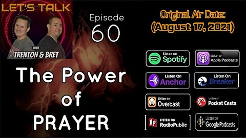 Podcast Video 60: The Power of Prayer (8/17/21)