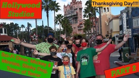 Hollywood Studios Thanksgiving Day Pt 2 | Sci-Fi Diner | Monkeys on the Tower?! | | Nov 2020 Day 8