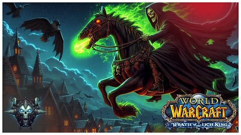 Headless Horseman Rides Again: Wrath WOTLK 🎃