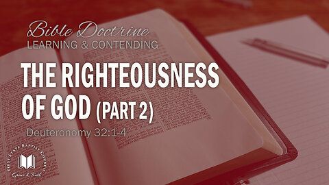 The Righteousness Of God (Part 2): Deuteronomy 32:1-4