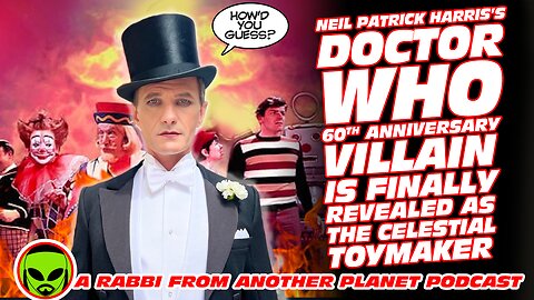 Neil Patrick Harris’s Doctor Who Villain Is FINALLY Revealed as The Celestial Toymaker