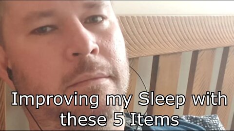 Improving my Sleep with these 5 items (January 2020)