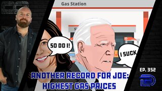 Biden Breaks Record With Highest Gas Prices Ever, About To Go WAY HIGHER with Russia Ban | Ep 352