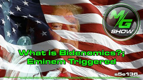 What is Bidenomics?; Eminem Triggered