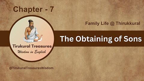 The Blessing of Sons: Thirukkural Insights on Parenthood #familylife #thirukkural