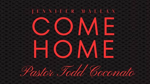 LIVE: Come Home With Jen Mallan | Guest Pastor Todd Coconato (FULL EPISODE)