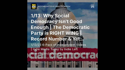 1/13: Why Social Democracy Isn't Good Enough | The Democratic Party is Right Wing + more!