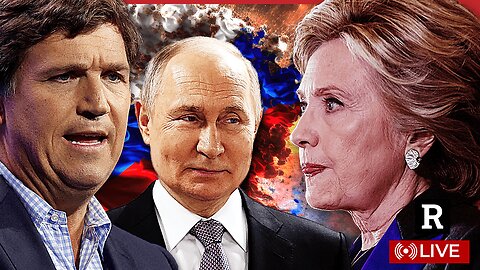 BREAKING! Hillary Clinton and Deep State TERRIFIED over Tucker Carlson's Putin Interview | Redacted