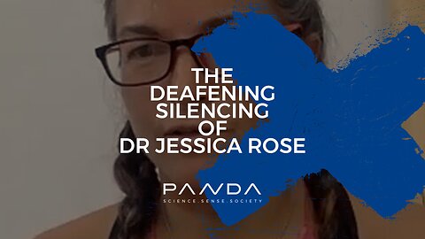 The Deafening Silencing of Dr Jessica Rose