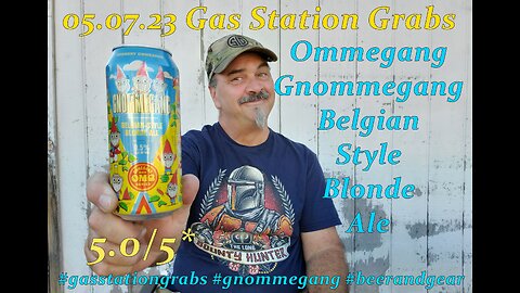 05.07.23 Gas Station Grabs: Ommegang Gnommegang Belgian Style Blonde Ale 5.0/5*