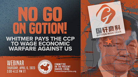 Webinar | No Go on Gotion! Whitmer Pays the CCP to Wage Economic Warfare Against Us