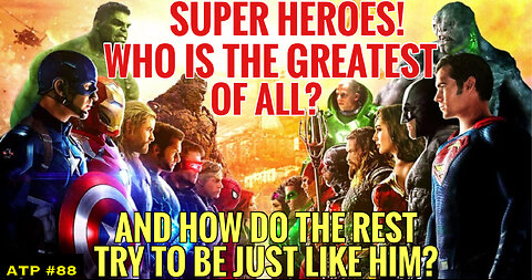 SUPER HEROES! WHO IS THE GREATEST OF THEM ALL? DC/MARVEL/AND MORE!