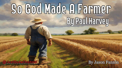 So God Made A Farmer By Paul Harvey | Jason Fannin