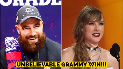 Travis Kelce Calls Taylor Swift Unbelievable after historic Grammy win