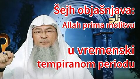 Šejh objašnjava - Allah prima molitvu u vremenski tempiranom periodu | Pax Vobiscum