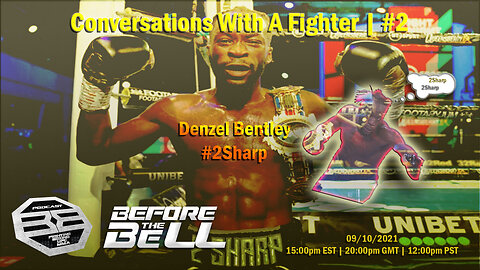 DENZEL BENTLEY - 2x British Middleweight Champion | CONVERSATIONS WITH A FIGHTER #2