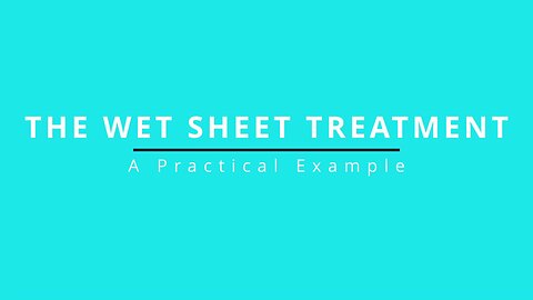 Home Remedies Session 14 - Wet Sheet Treatment
