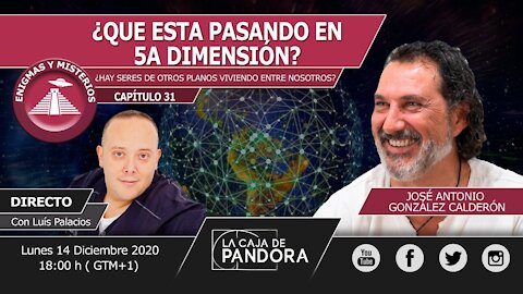 ¿QUE ESTA PASANDO EN 5A DIMENSIÓN? con José Antonio González Calderón