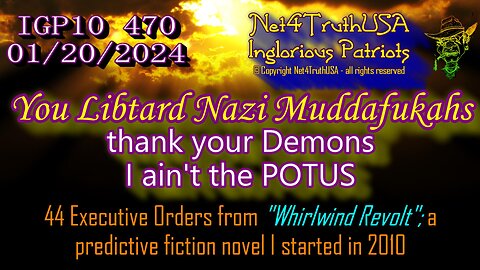 IGP10 470 - U Libtard Nazi Muddafukahs thank your Demons I ain't the POTUS