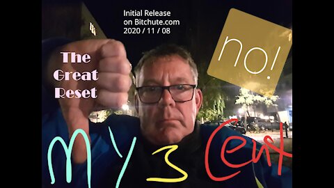 The Great Reset? My 3 Cent - NO! (08.11.2020)