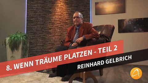 08. Wenn Träume platzen - Teil 2 # Reinhard Gelbrich # Faszination Bibel