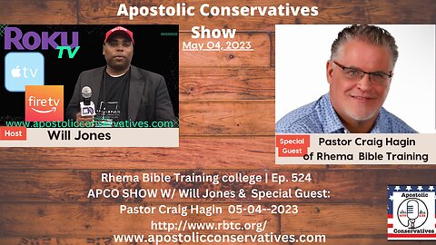 Rhema | Ep. 524 APCO SHOW W/ Will Jones & Special Guest: Pastor Craig Hagin 05-04--2023