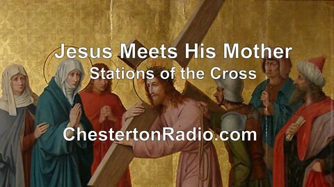 Jesus Meets His Mother - Stations of the Cross - Ave Maria Hour