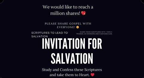 Invitation for Salvation - Give Your Life to Jesus - We Would Like to Reach a Million Shares!