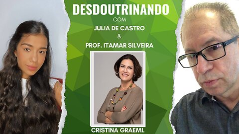 Desdoutrinando (12/06/23): participação de Júlia de Castro e Prof. Itamar Silveira