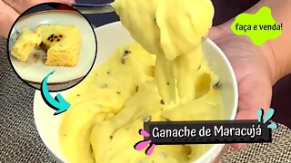 Como fazer Ganache de Maracujá! Fácil e Deliciosa!