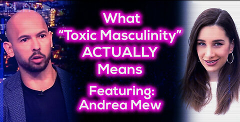 What "Toxic Masculinity" ACTUALLY Means - Featuring Andrea Mew