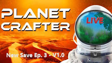 V1.0 Released | New Save - Ep. 3 | Planet Crafter