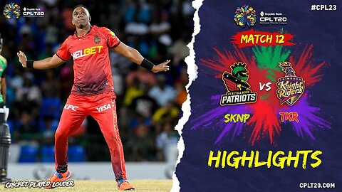 St Kitts and Nevis Patriots v Trinbago Knight Riders Highlights CPL 2023 LIVE on
