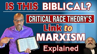 Critical Race Theory Explained (Marxism exposed).