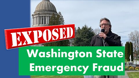Karl Kanthak Exposes Washington State Emergency Fraud (with slides)