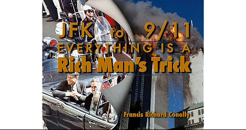 JFK to 9/11: Everything Is a Rich Man's Trick