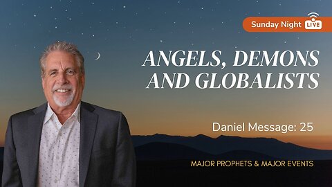 Angels, Demons and Globalists | Sunday Night LIVE With Pastor Tom Hughes