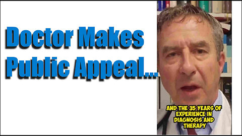Doctor Makes An Appeal to the Public... - 3rd of March 2024