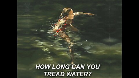 How long can 💀 You tread water