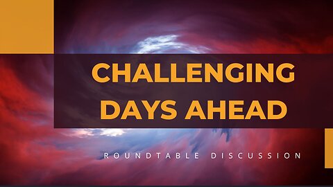 (#FSTT Round Table Discussion- Ep. 088) Challenging Days Ahead