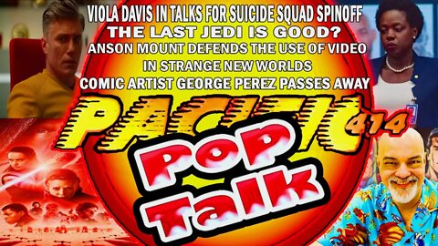 PACIFIC414 Pop Talk: Viola Davis Suicide Squad Spinoff I Last Jedi Good? Ansom Mount I George Perez