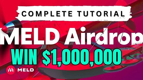 Complete MELD Airdrop Tutorial | Participate to claim $1,000,000 MELD Coins