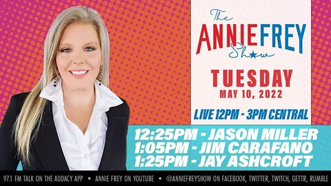 Social Media Evolution, Mob Rule, and Safe Ballots • Annie Frey Show 5/10/22