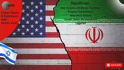 Iran Targets US Water Facilities, Staples Cyberattack, New Relic Attack, Credit Union Ransomware