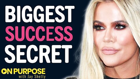 Khloe Kardashian Shares Her BIGGEST SECRET To Success & HAPPINESS! | Jay Shetty