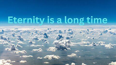 Eternity is a long time • Messages from Ann & the Angels - 03/23/2024